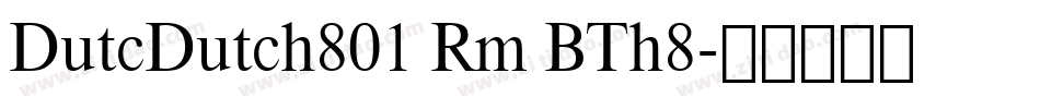 DutcDutch801 Rm BTh8字体转换